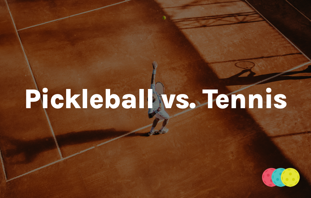 Key Differences Between Pickleball and Tennis
